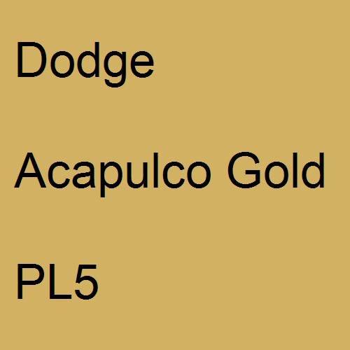 Dodge, Acapulco Gold, PL5.